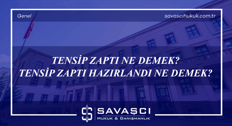 Tensip Zaptı Ne Demek - Tensip Zaptı Hazırlandı Ne Demek
